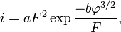 i = a F^2 \exp \frac{-b\varphi^{3/2}}{F},