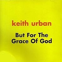 Обложка сингла «But for the Grace of God» (Кита Урбана, 2000)