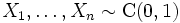 X_1,\ldots, X_n \sim \mathrm{C}(0,1)