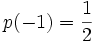 p(-1) = \frac{1}{2}